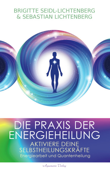 Das Praxisbuch der Energieheilung