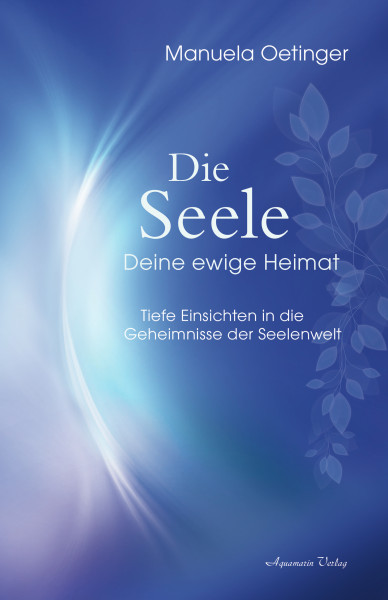 Die Seele - Deine ewige Heimat **SALE**